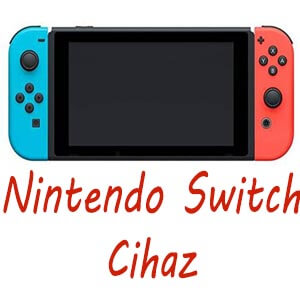 Nintendo Switch Cihazları
