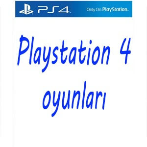 Playstation 4 Oyunları